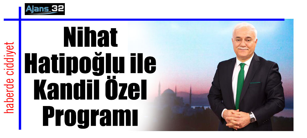 Nihat Hatipoğlu ile Kandil Özel Programı