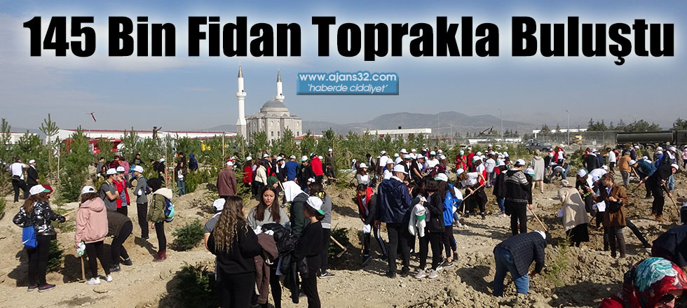 145 Bin Fidan Toprakla Buluştu