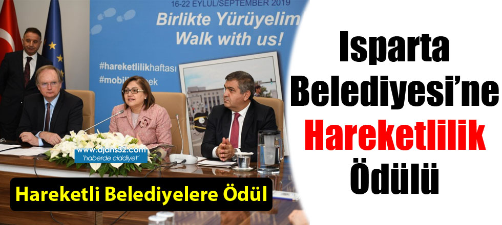 Isparta Belediyesi'ne Hareketlilik Ödülü