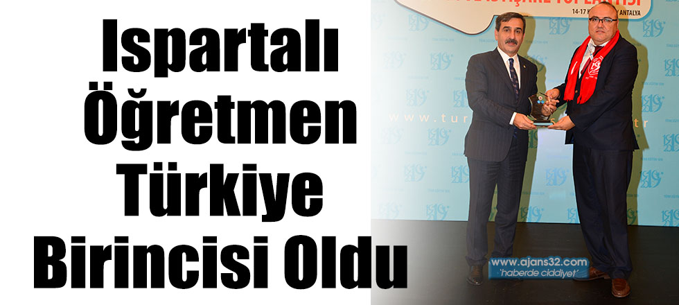 Ispartalı Öğretmen Türkiye Birincisi Oldu