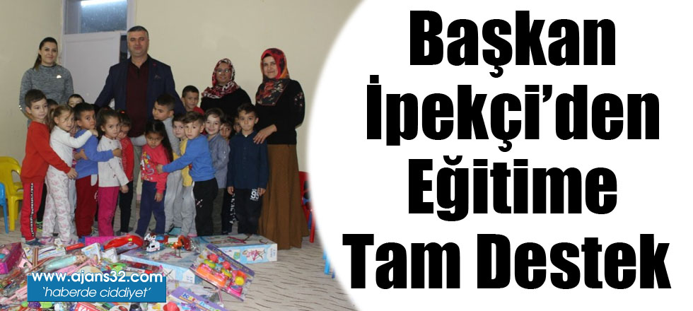 Başkan İpekçi'den Eğitime Tam Destek