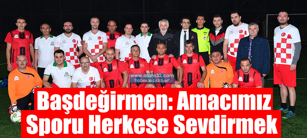 Başdeğirmen: Amacımız Sporu Herkese Sevdirmek