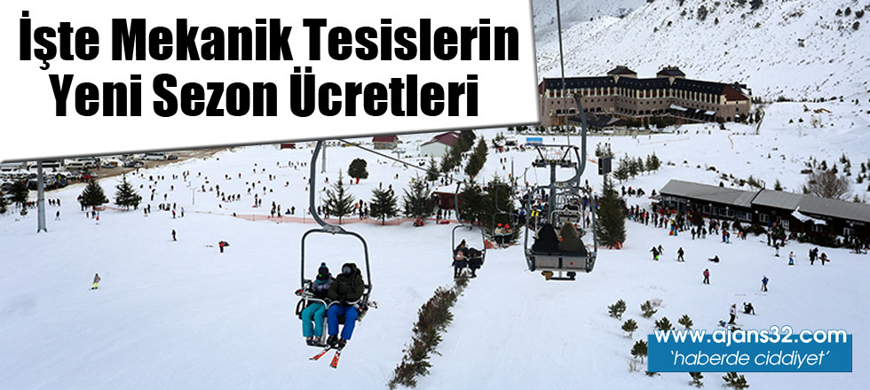 İşte Mekanik Tesislerin Yeni Sezon Ücretleri