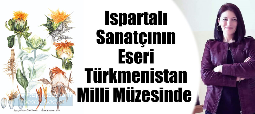 Ispartalı Sanatçının Eseri Türkmenistan Milli Müzesinde