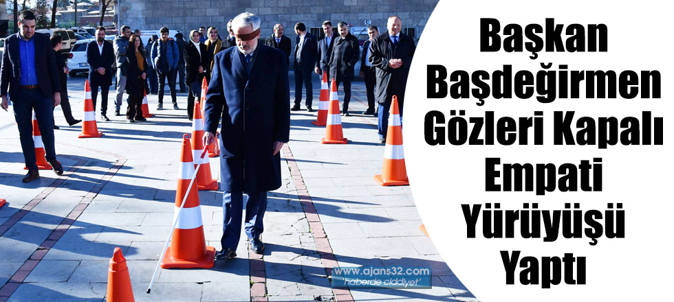 Başkan Başdeğirmen Gözleri Kapalı Empati Yürüyüşü Yaptı