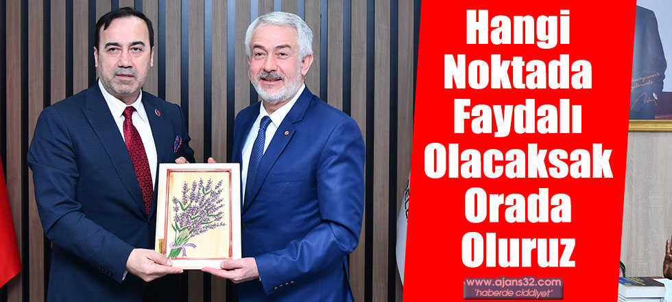 Hangi Noktada Faydalı Olacaksak Orada Oluruz