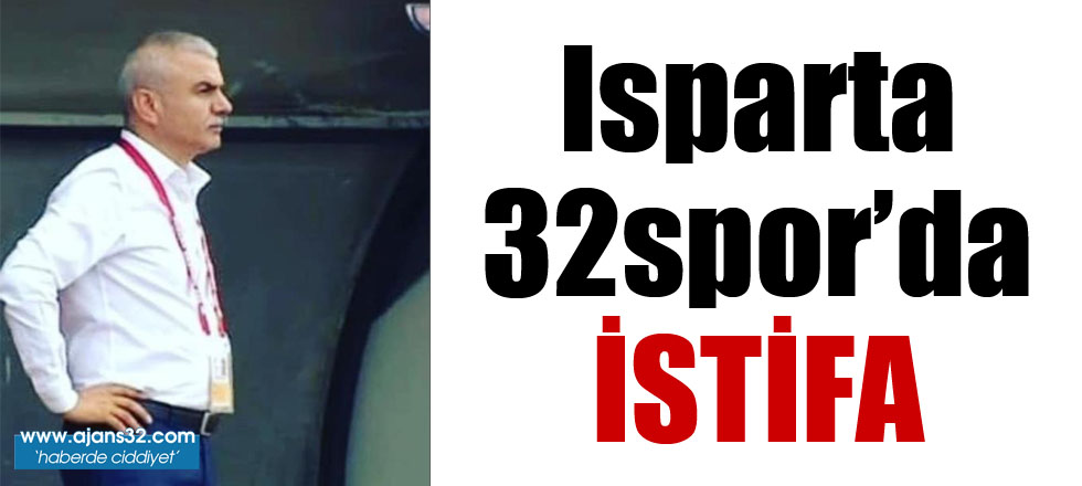Isparta32spor'da İstifa