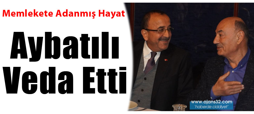 Aybatılı Veda Etti...