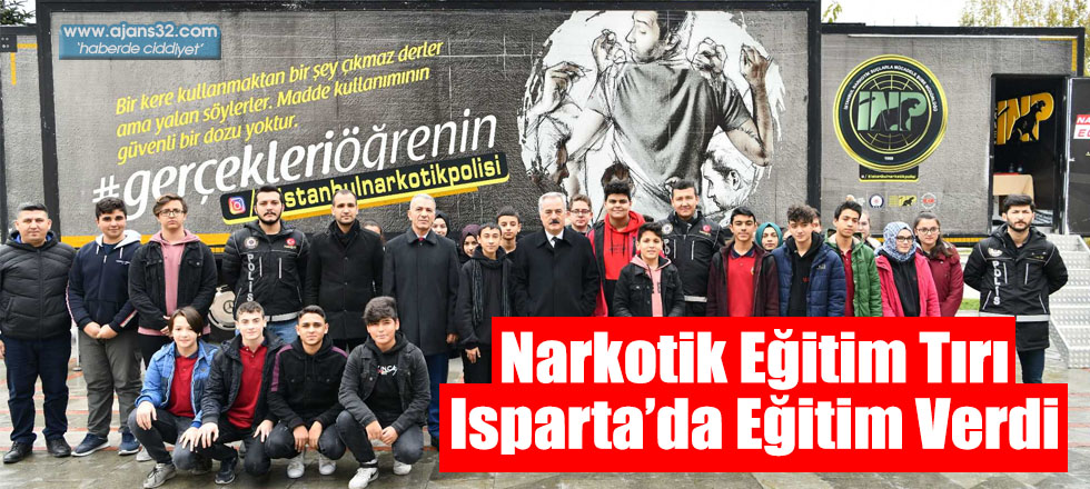 Narkotik Eğitim Tırı Isparta’da Eğitim Verdi