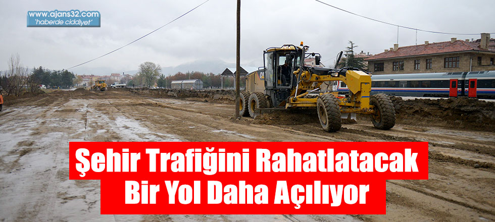 Şehir Trafiğini Rahatlatacak Bir Yol Daha Açılıyor