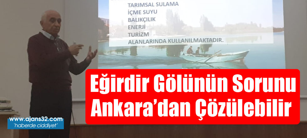 Eğirdir Gölünün Sorunu Ankara’dan Çözülebilir