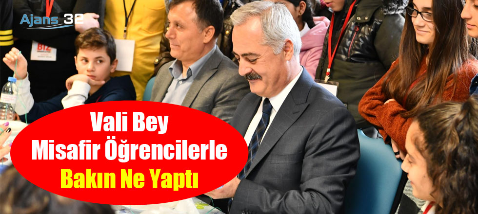 Vali Bey Misafir Öğrencilerle Bakın Ne Yaptı!