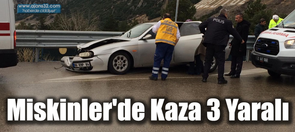 Miskinler'de Kaza 3 Yaralı