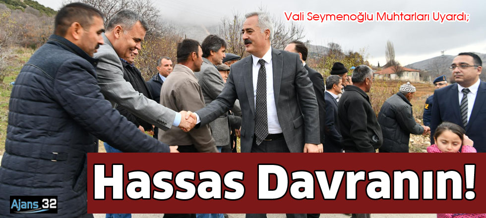 Hassas Davranın!