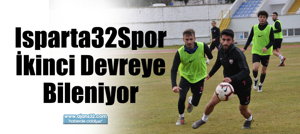 Isparta32Spor İkinci Devreye Bileniyor