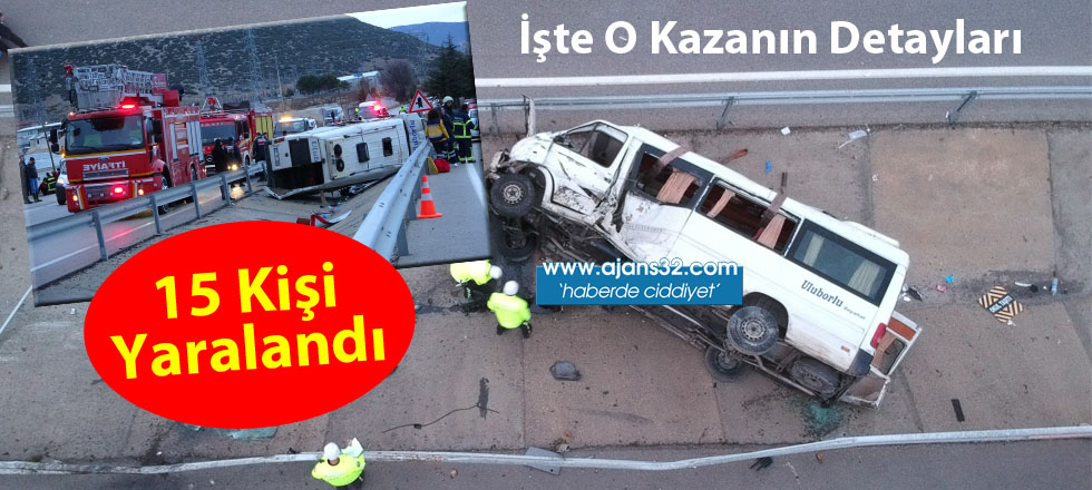 O Kazanın Detayları: 15 Yaralı