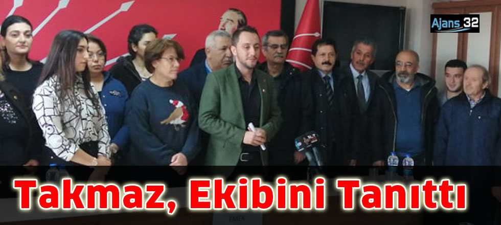 Takmaz, Ekibini Tanıttı