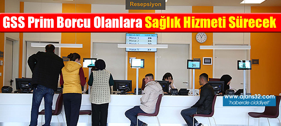 GSS Prim Borcu Olanlara Sağlık Hizmeti Sürecek