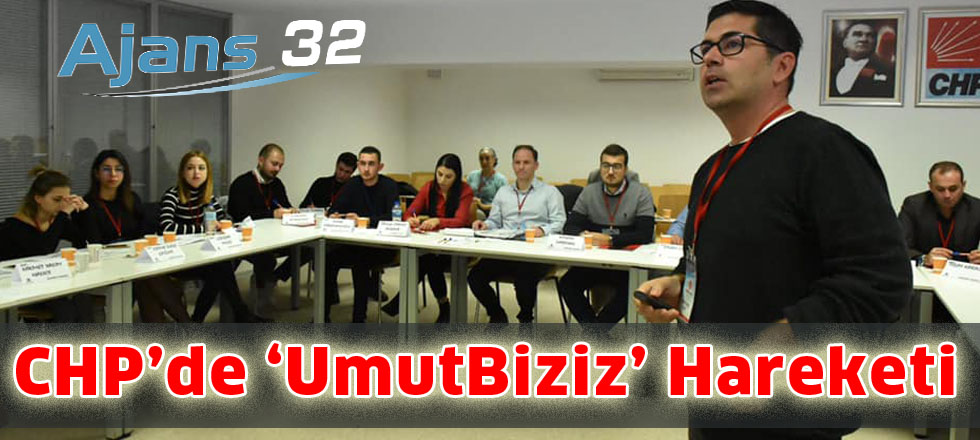 CHP’de ‘Umut  Biziz’ Hareketi