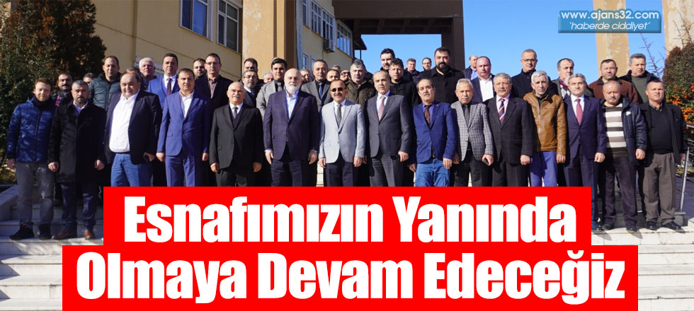 Esnafımızın Yanında Olmaya Devam Edeceğiz