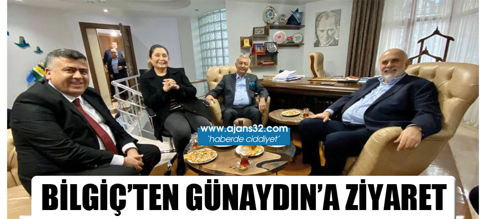 Bilgiç'ten Günaydın'a Ziyaret