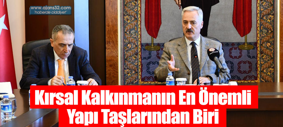 Kırsal Kalkınmanın En Önemli Yapı Taşlarından Biri