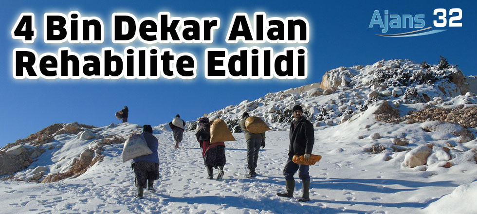 4 Bin Dekar Alan  Rehabilite Edildi