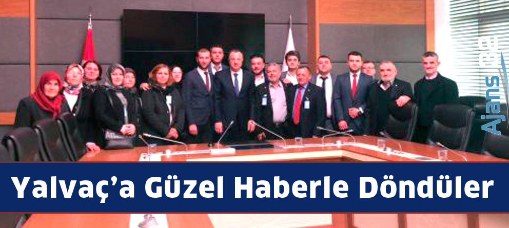 Yalvaç’a Güzel Haberle Döndüler