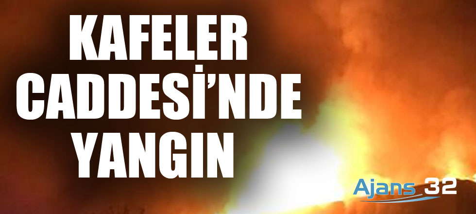 Kafeler Caddesi'nde Yangın