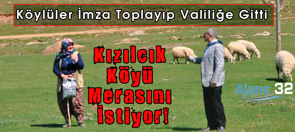 Kızılcık Köyü Merasını İstiyor!