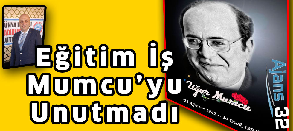 Eğitim İş Mumcu’yu Unutmadı