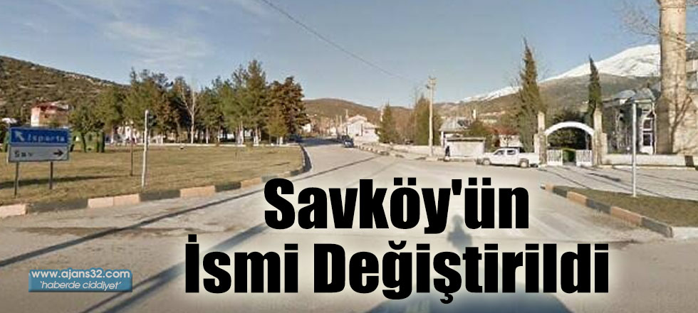 Savköy'ün İsmi Değiştirildi