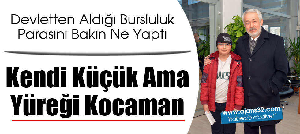 Kendi Küçük Ama Yüreği Kocaman