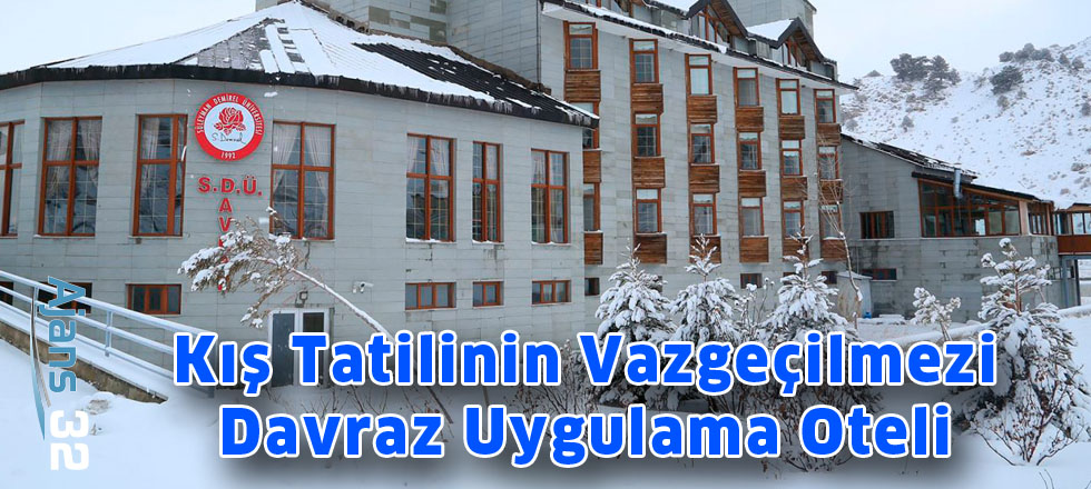 Kış Tatilinin Vazgeçilmezi  Davraz Uygulama Oteli