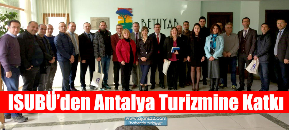 ISUBÜ’den Antalya Turizmine Katkı