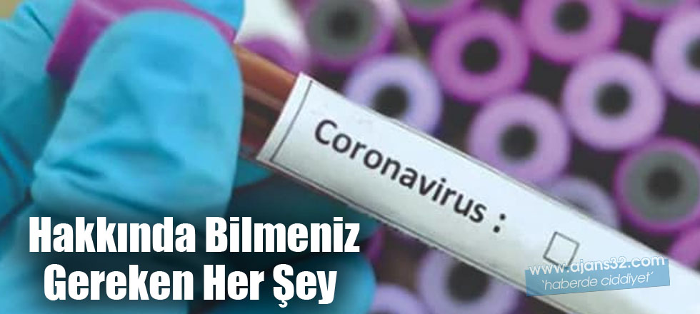 Coronavirüs Hakkında Bilmeniz Gereken Her Şey