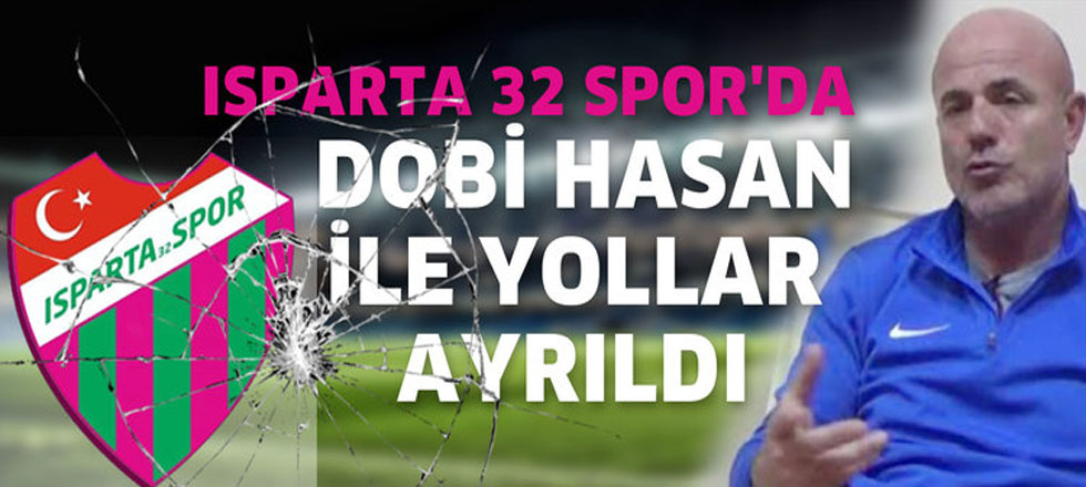 Isparta 32 Spor'da Dobi Hasan Dönemi Sona Erdi