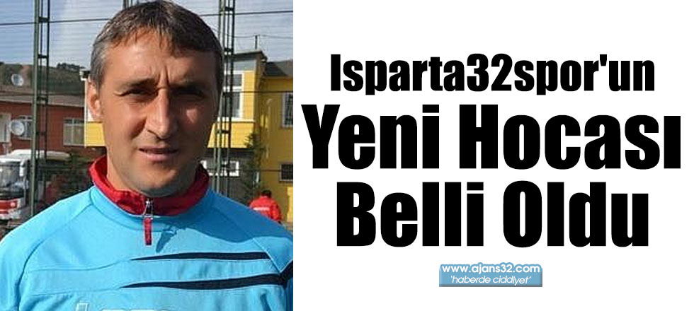 Isparta32spor'un Yeni Hocası Belli Oldu