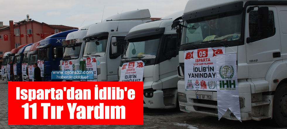 Isparta'dan İdlib'e 11 Tır Yardım