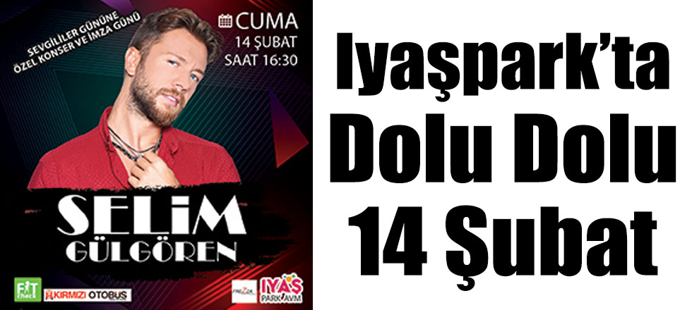 Iyaşpark’ta Dolu Dolu 14 Şubat