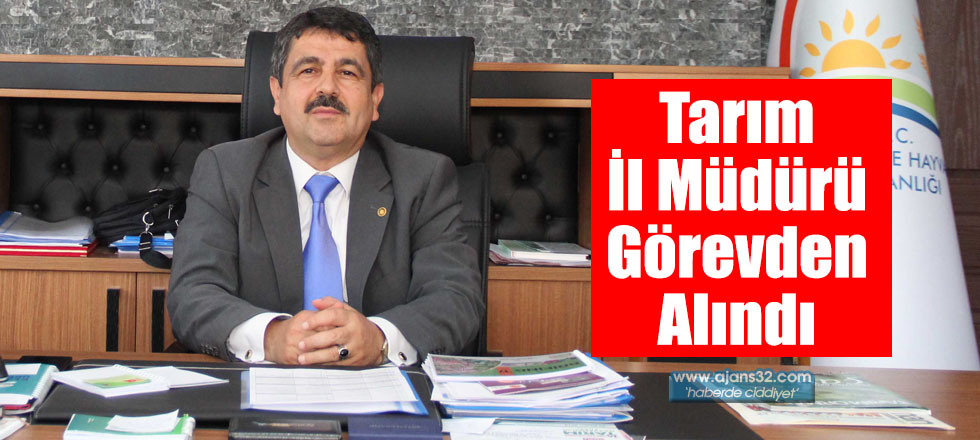 Tarım İl Müdürü Görevden Alındı