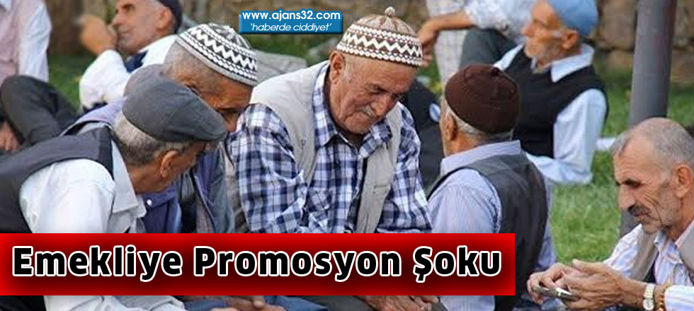 Emekliye Promosyon Şoku