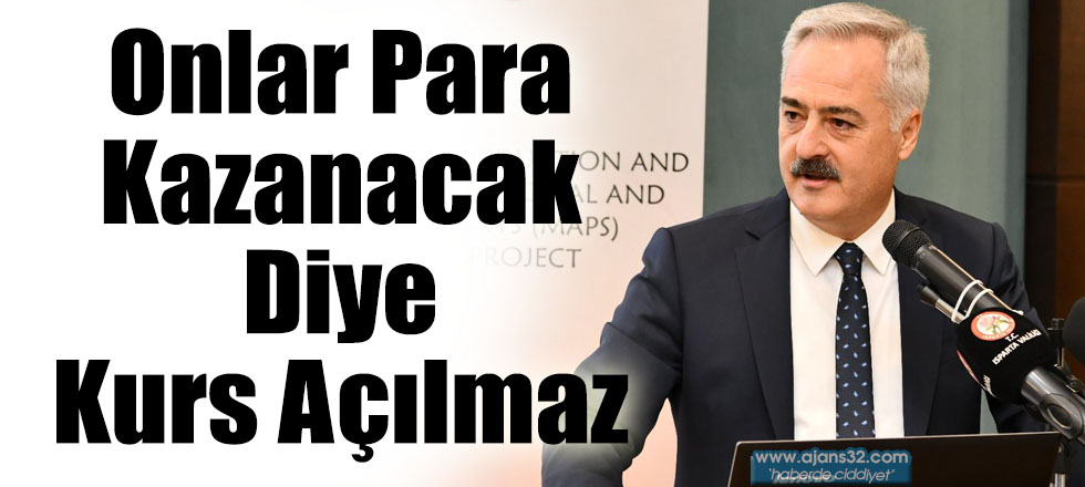 Onlar Para Kazanacak Diye Kurs Açılmaz