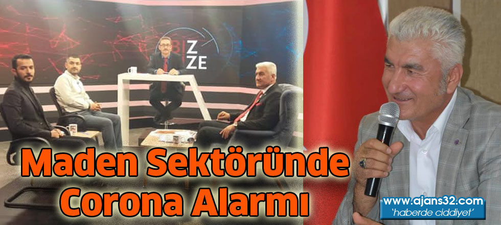 Maden Sektöründe Corona Alarmı