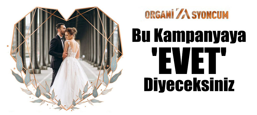 Bu Kampanyaya 'EVET' Diyeceksiniz