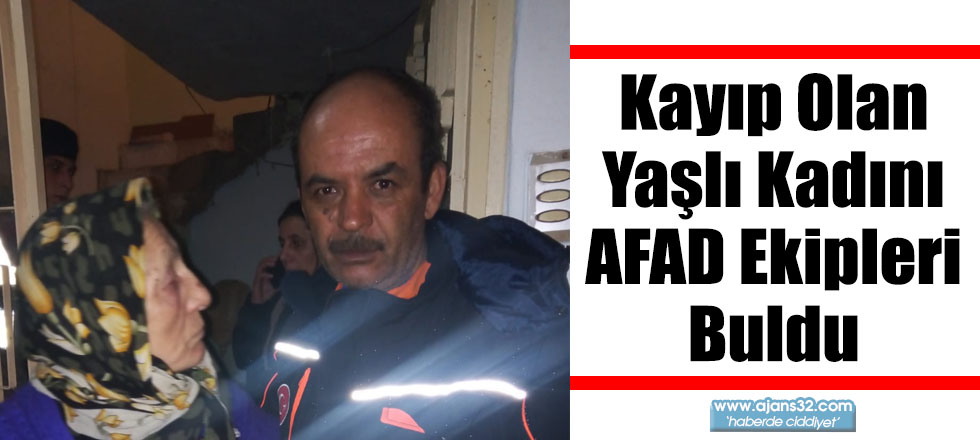 Kayıp Olan Yaşlı Kadını AFAD Ekipleri Buldu