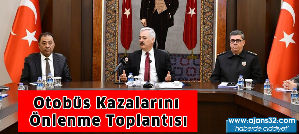 Otobüs Kazalarını Önleme Toplantısı