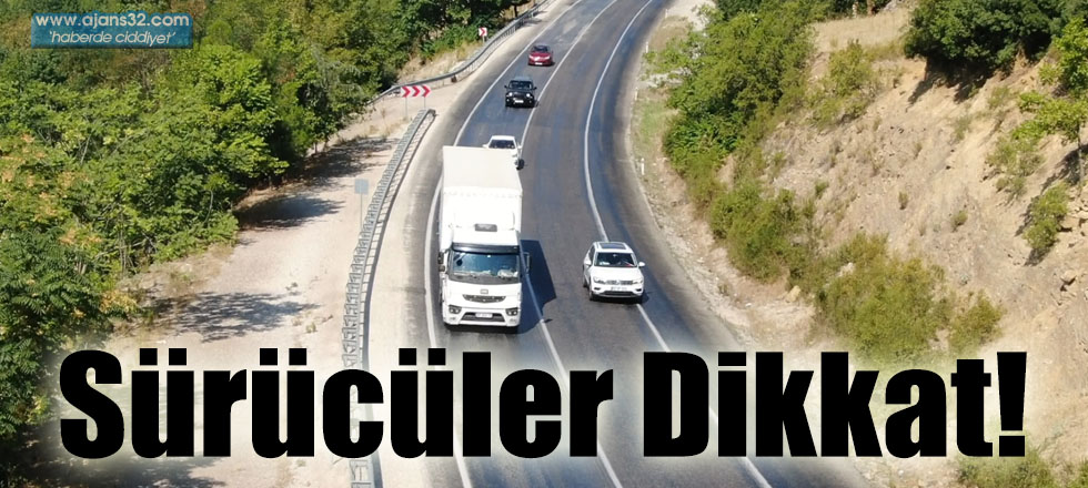 Sürücüler Dikkat!