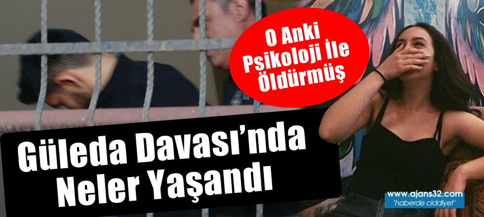 Güleda Davasında Neler Yaşandı?