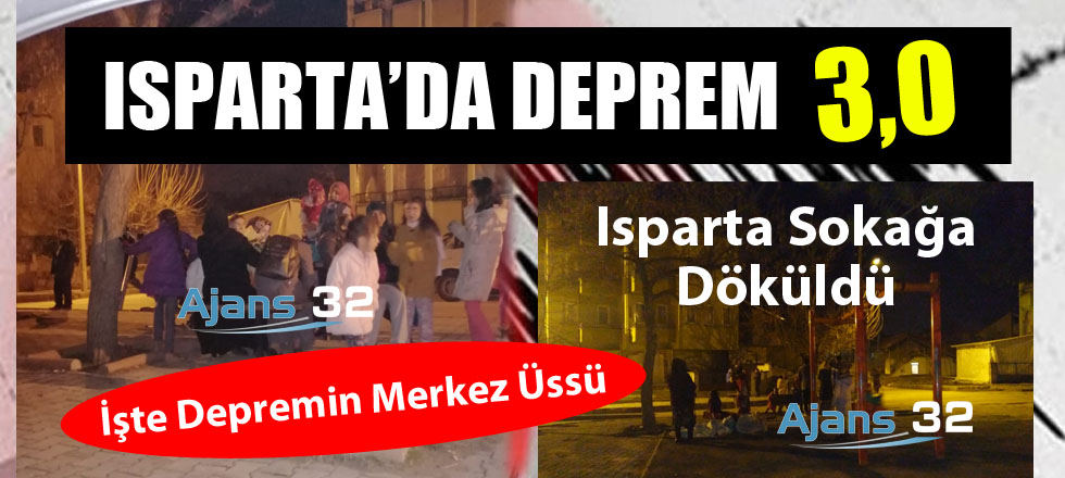 Isparta'da Deprem... Kent Sokağa Döküldü